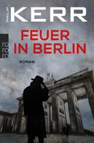 Bernie Gunther ermittelt 1 - Feuer in Berlin