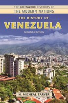 The Greenwood Histories of the Modern Nations - The History of Venezuela