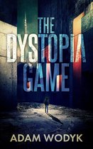 The Dystopia Game: A Complete Novel