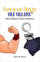 Handsome Heroes & Vile Villains
