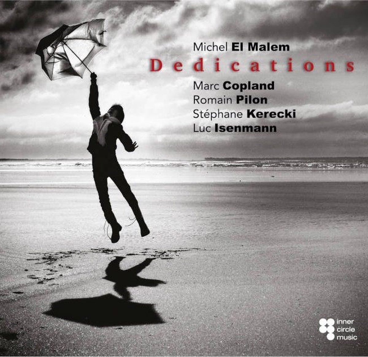 Michel El Malem, Marc Copland, Stéphane Kerecki, Romain Pilon, Luc Isenmann - Dedications (CD)