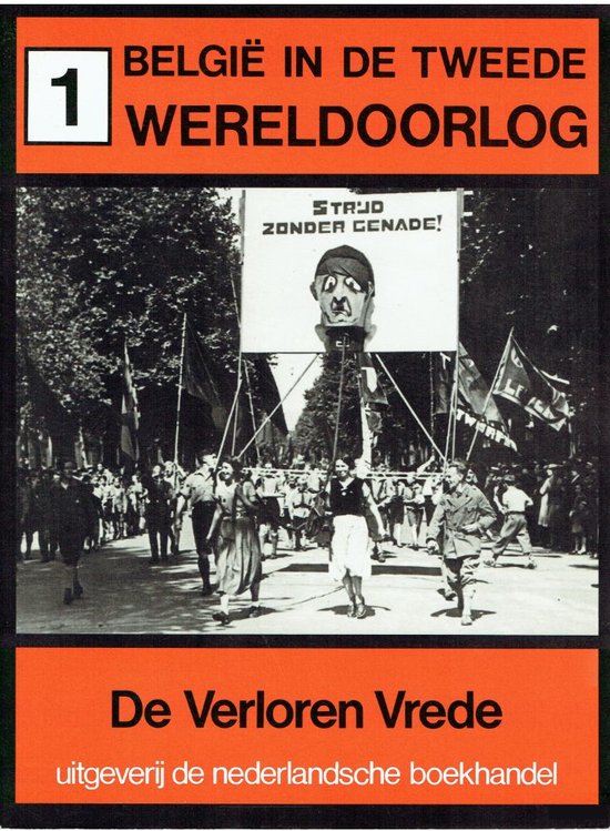 9789028997790 - BelgiÃ« in de Tweede Wereldoorlog: Louyet, P. De verloren vrede, 1918-1939