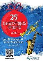 Christmas Duets for Trumpet and Tenor Saxophone 1 - Trumpet and Tenor Saxophone: 25 Christmas duets volume 1