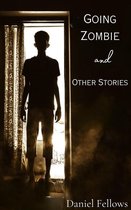 Going Zombie and Other Stories
