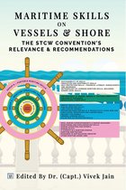 Maritime Skills on Vessels & Shore The STCW Convention's Relevance & Recommendations