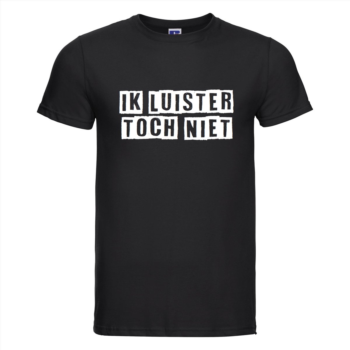 ik luister toch niet T-shirt | Grappige tekst | T-shirt tekst | Feest Shirt | Tshirt | Zwart Shirt | ik luister toch niet | Feest | Party | Carnaval | Maat L