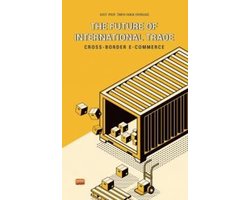 The Future of Interational Trade - Cross-Border E-Commerce