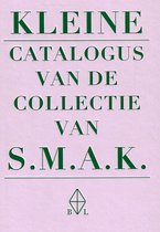 Kleine catalogus van de collectie van S.M.A.K.