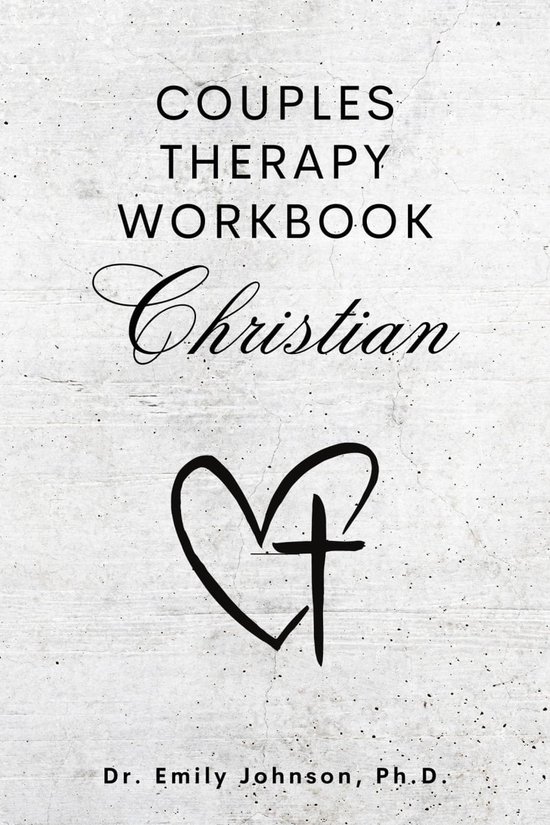 COUPLES THERAPY WORKBOOK (ebook), Dr. Emily Johnson, Ph.D