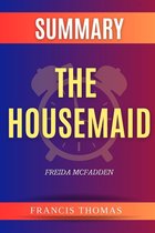 Self-Development Summaries 1 - Summary of The Housemaid