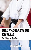 Self-Defense Skills To Stay Safe