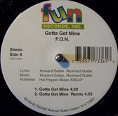 F.O.N. – Gotta Get Mine [ US Vinyl, 12" / 33 ⅓ RPM]