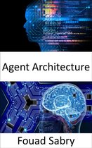 Artificial Intelligence 35 - Agent Architecture
