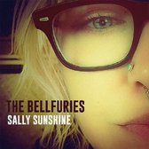 The Bellfuries - Sally Sunshine (7" Vinyl Single)