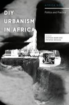 Africa Now - DIY Urbanism in Africa