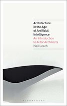 Architecture in the Age of Artificial Intelligence- Architecture in the Age of Artificial Intelligence