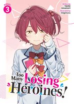 Too Many Losing Heroines! (Light Novel)- Too Many Losing Heroines! (Light Novel) Vol. 3