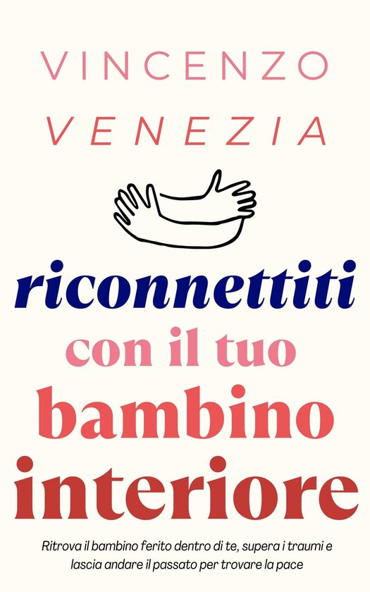 Riconnettiti con il Tuo Bambino Interiore - cover