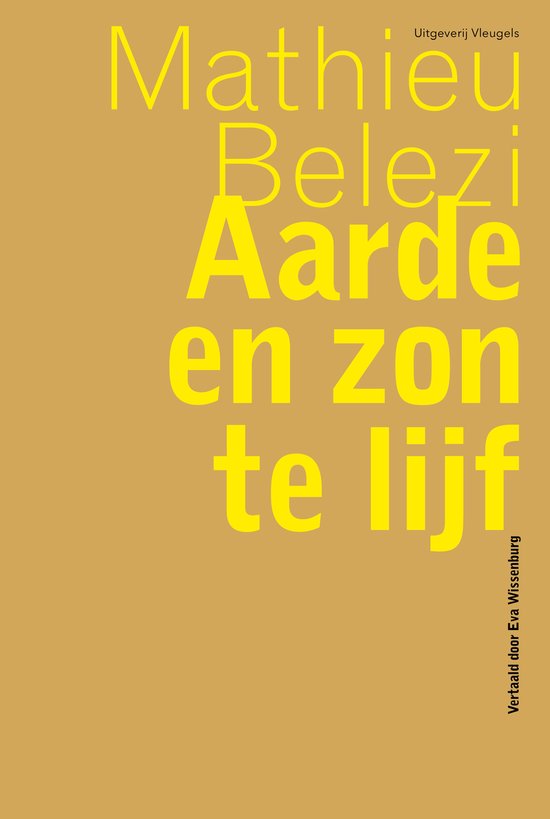 Aarde en zon te lijf - Onder de huid gezeten kolonisten en soldaten tijdens de bloedige kolonisering van Algerije