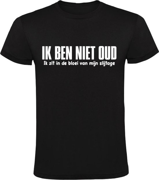 Ik ben niet oud, ik zit in de bloei van mijn slijtage Heren T-shirt - verjaardag - vader - papa - opa - pensioen - grappig