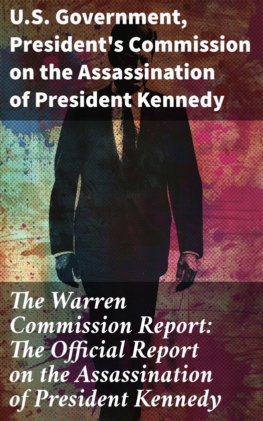 The Warren Commission Report: The Official Report on the Ass ... - cover
