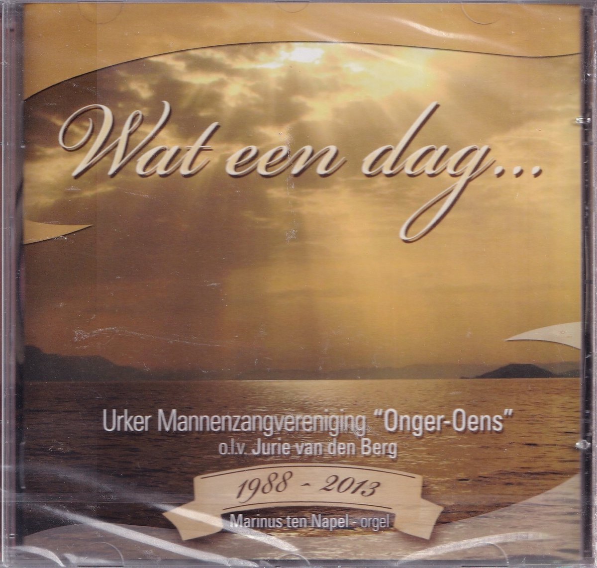 Wat een dag - Urker mannenzangvereniging Onger Oens