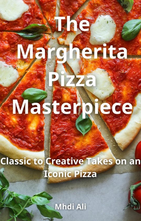 The Margherita Pizza Masterpiece - cover