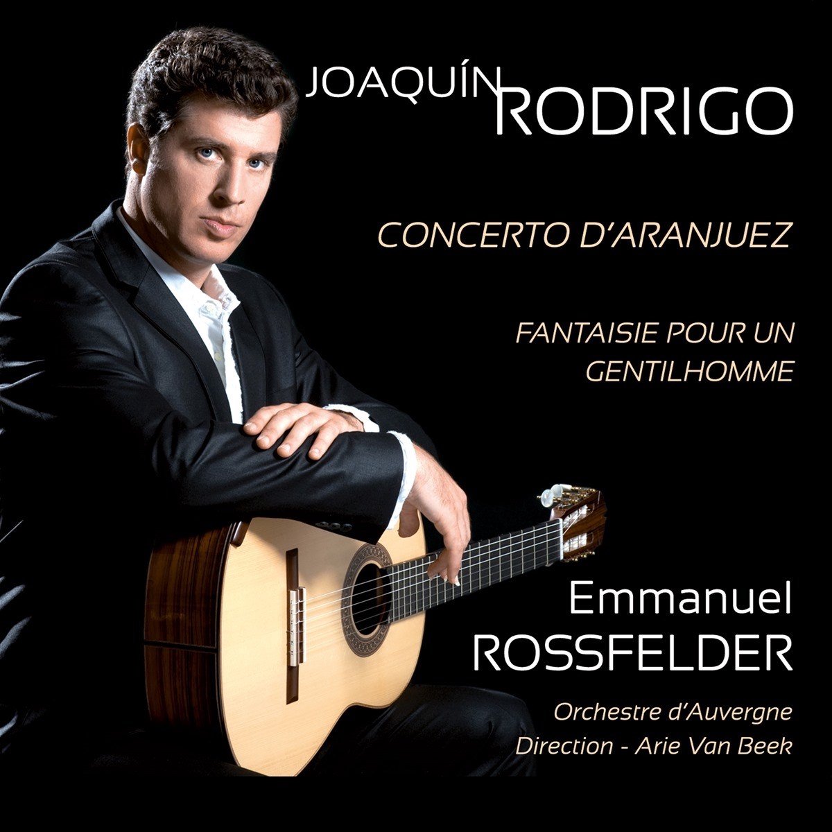 Emmanuel Rossfelder, Orchestre d'Auvergne, Arie van Beek - Joaquin Rodrigo (CD)