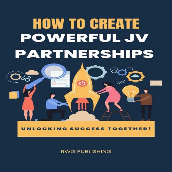 How to Create Powerful JV Partnerships - cover