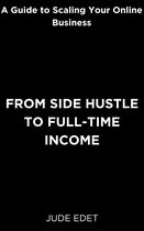 From Side Hustle to Full-time Income