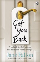 Boekomslag met de titel 'Got You Back' in gestileerde letters op een deurhanger aan een deurklink. Ondertitel: 'A husband. A wife. A mistress. And the ultimate plan for revenge...' Auteur: Jane Fallon.