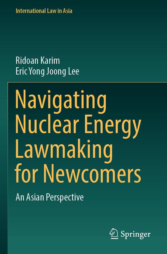 International Law in Asia- Navigating Nuclear Energy Lawmaki ... - cover