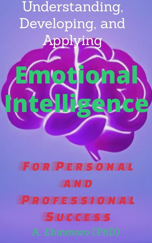 Understanding, Developing, and Applying Emotional Intelligen ... - cover