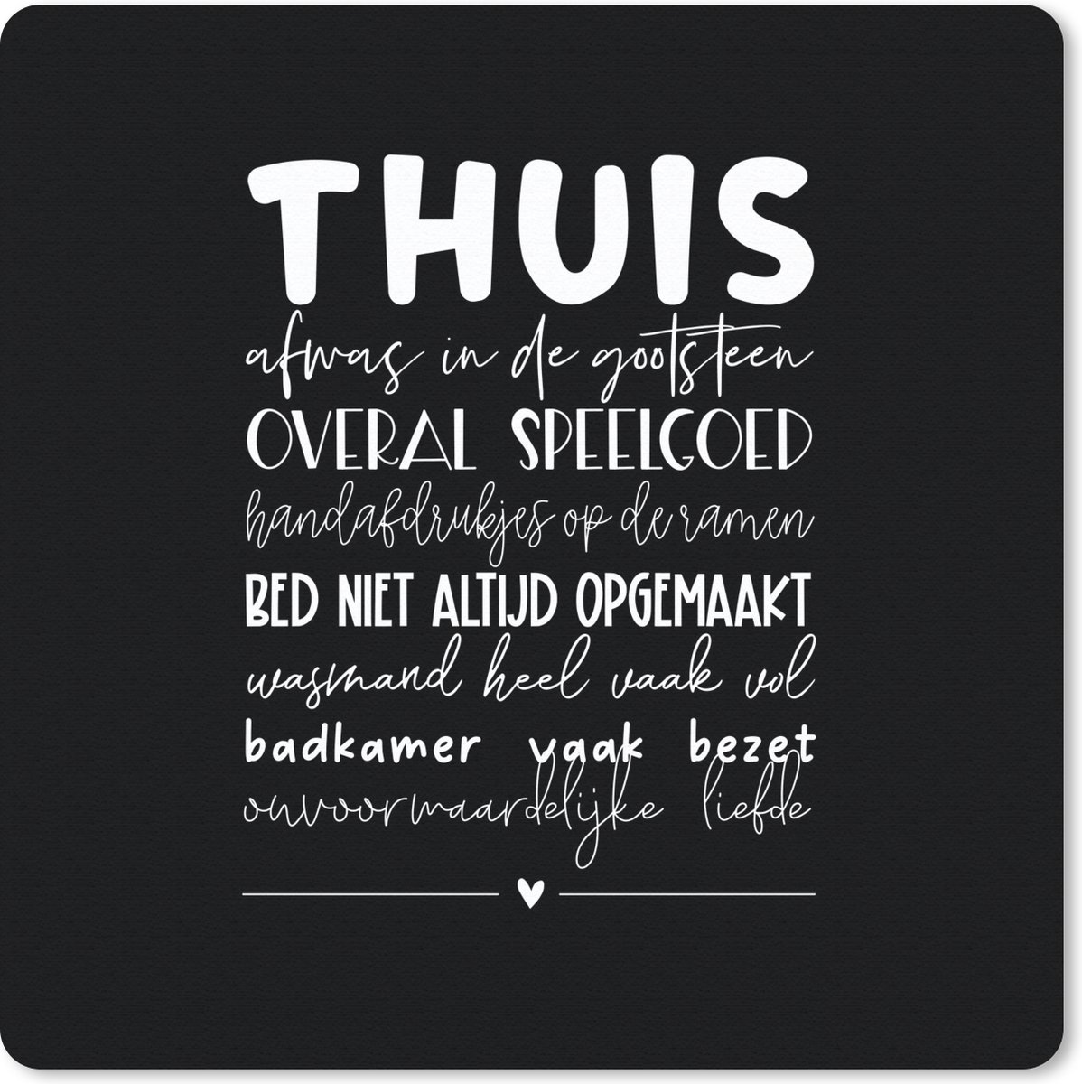 Muismat 30x30 cm - Mousepad Thuis - Spreuken - Liefde - Muismatten