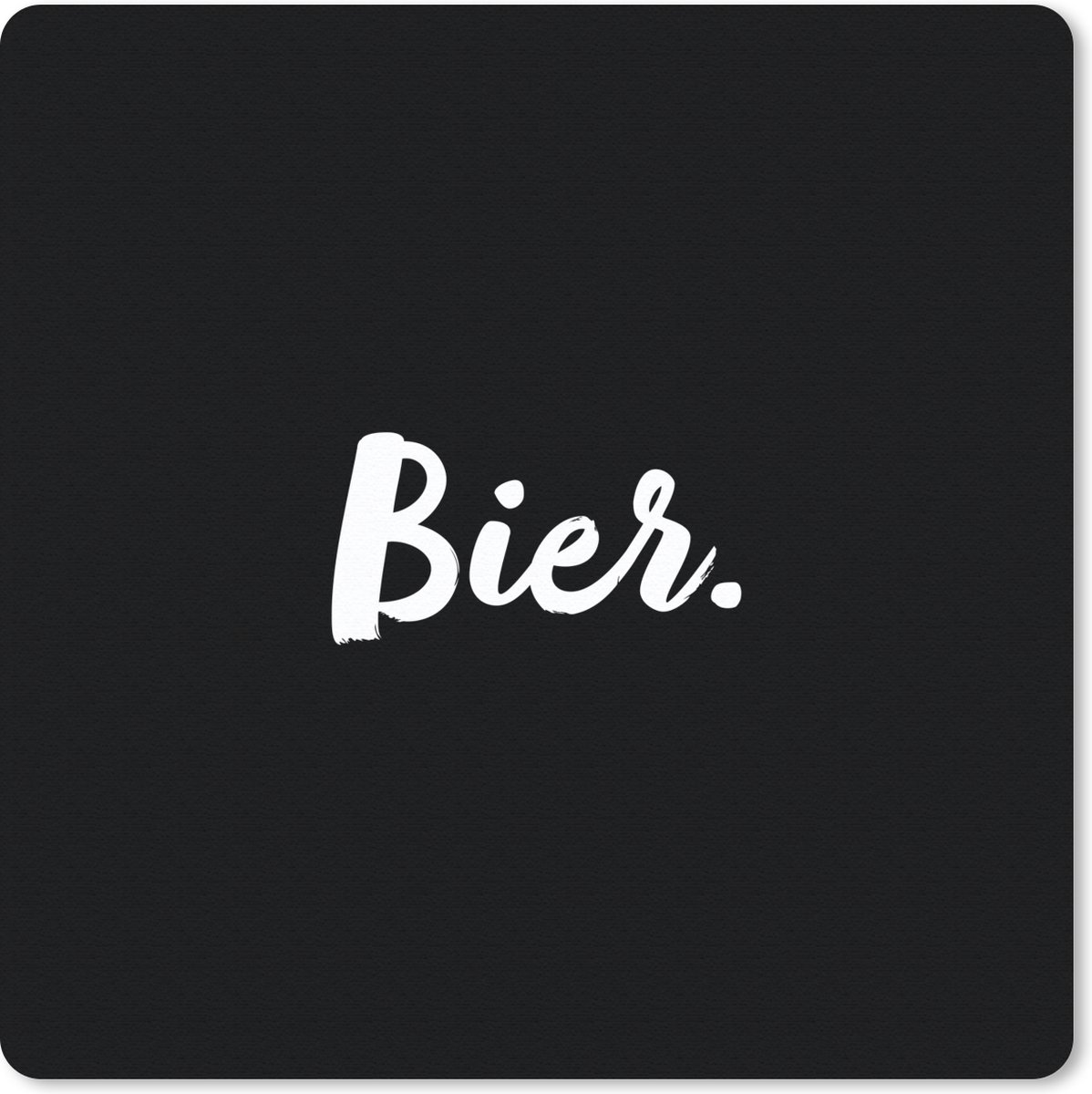 Muismat 20x20 cm - Mousepad Quotes - Bier - Alcohol - Drank - Tekst - Muismatten
