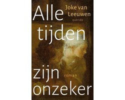 Alle tijden zijn onzeker