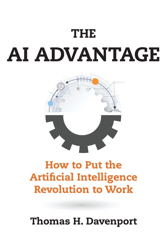 The AI Advantage How to Put the Artificial Intelligence Revo ... - cover