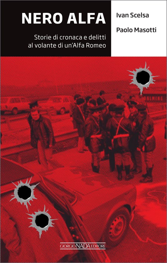 Nero Alfa. Storie di cronaca e delitti al volante di un'Alfa ... - cover
