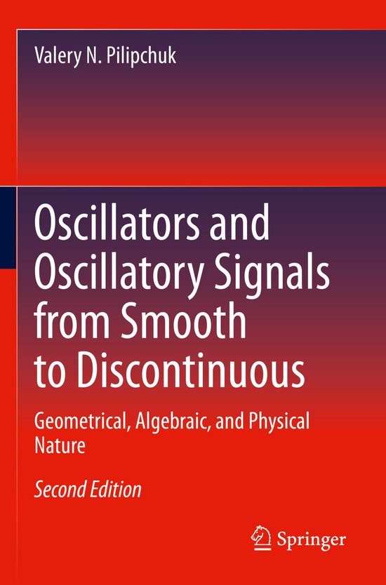 Oscillators and Oscillatory Signals from Smooth to Discontin ... - cover