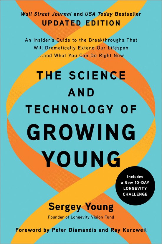 The Science and Technology of Growing Young, Updated Edition - cover