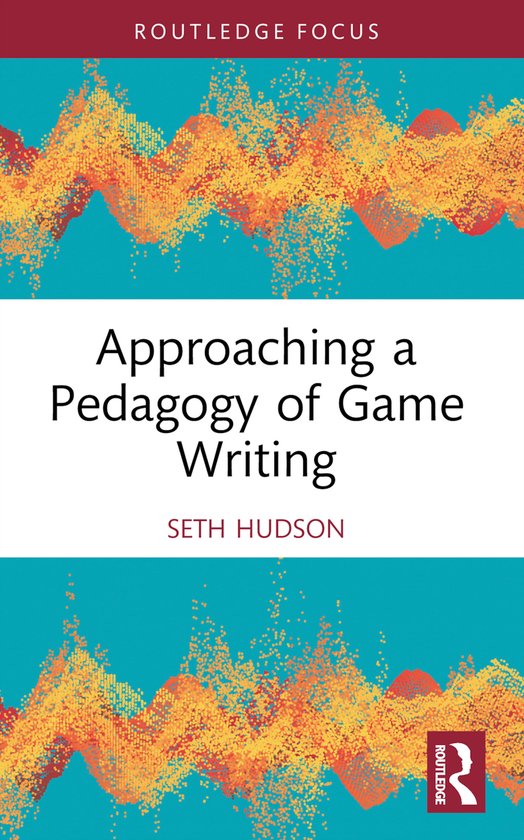 Approaching a Pedagogy of Game Writing - cover