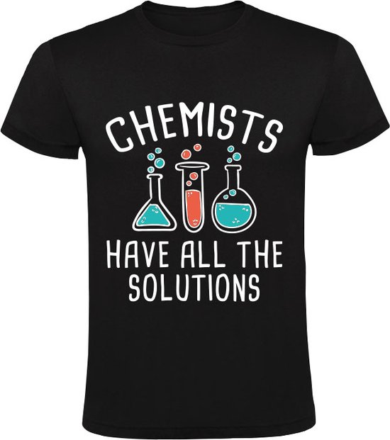 Les chimistes ont toutes les solutions | T-shirt homme | chimie | sciences naturelles | laboratoire | laboratoire | Solution | l'école | travail | Noir