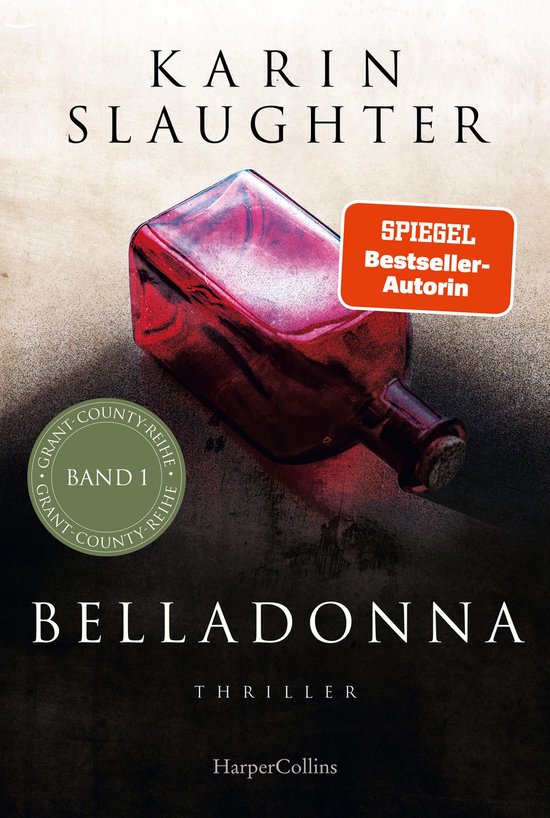Boekcover 'Belladonna' van Karin Slaughter. Een rode fles met donkere vloeistof op een donkere achtergrond. Met 'SPIEGEL Bestseller-Autorin' sticker.