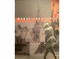 Een wandeling door Maastricht