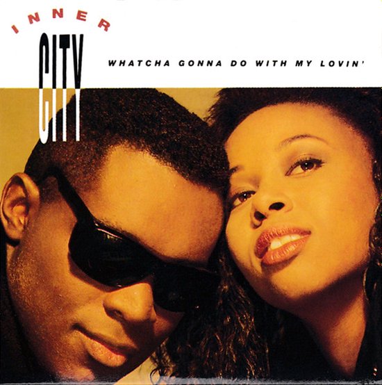 Inner City – Whatcha Gonna Do With My Lovin' - 3-Inch Cd Single