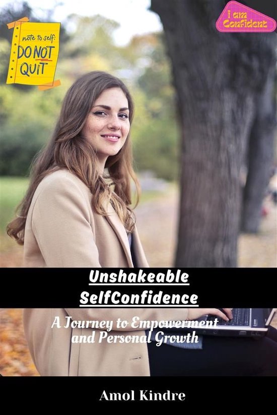 Unshakeable Self-Confidence: A Journey to Empowerment and Pe ... - cover
