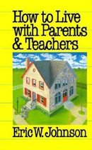How to Live with Parents and Teachers