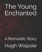 The Young Enchanted