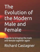 The Evolution of the Modern Male and Female
