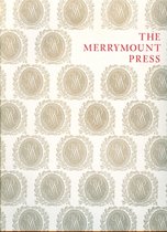 The Merrymount Press - An Exhibition on the Occasion of the 100th Anniverary of the Founding of the Press
